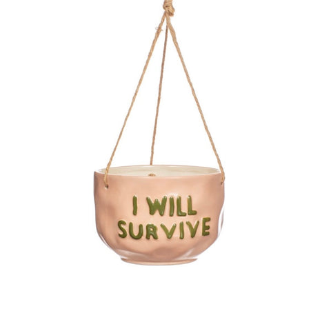 I Will Survive Slogan Hanging Planter Pot Pastel Pink